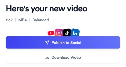 Finished export reading Here's your new video, 1:32, MP4, Balanced, with Publish to Social and Download Video buttons