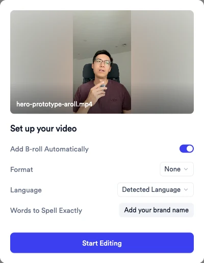 The Set up your video window with Add B-roll Automatically switched on, Format set to None, Language set to Detected Language, Words to Spell Exactly and a Start Editing button