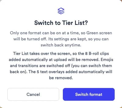 Switch to Tier List confirmation explaining that Green screen will be turned off with its settings kept, that 8 automatic B-roll clips and 5 automatic text overlays will be removed, and that emojis and transitions are switched off