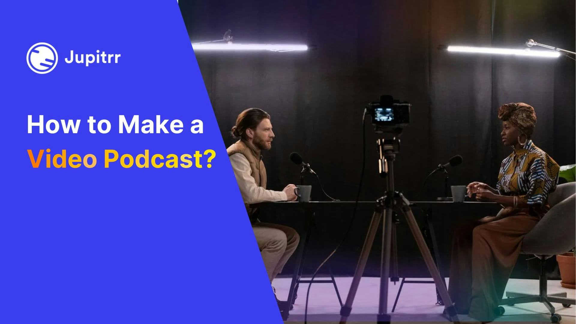 How to Make a Video Podcast in 2024?