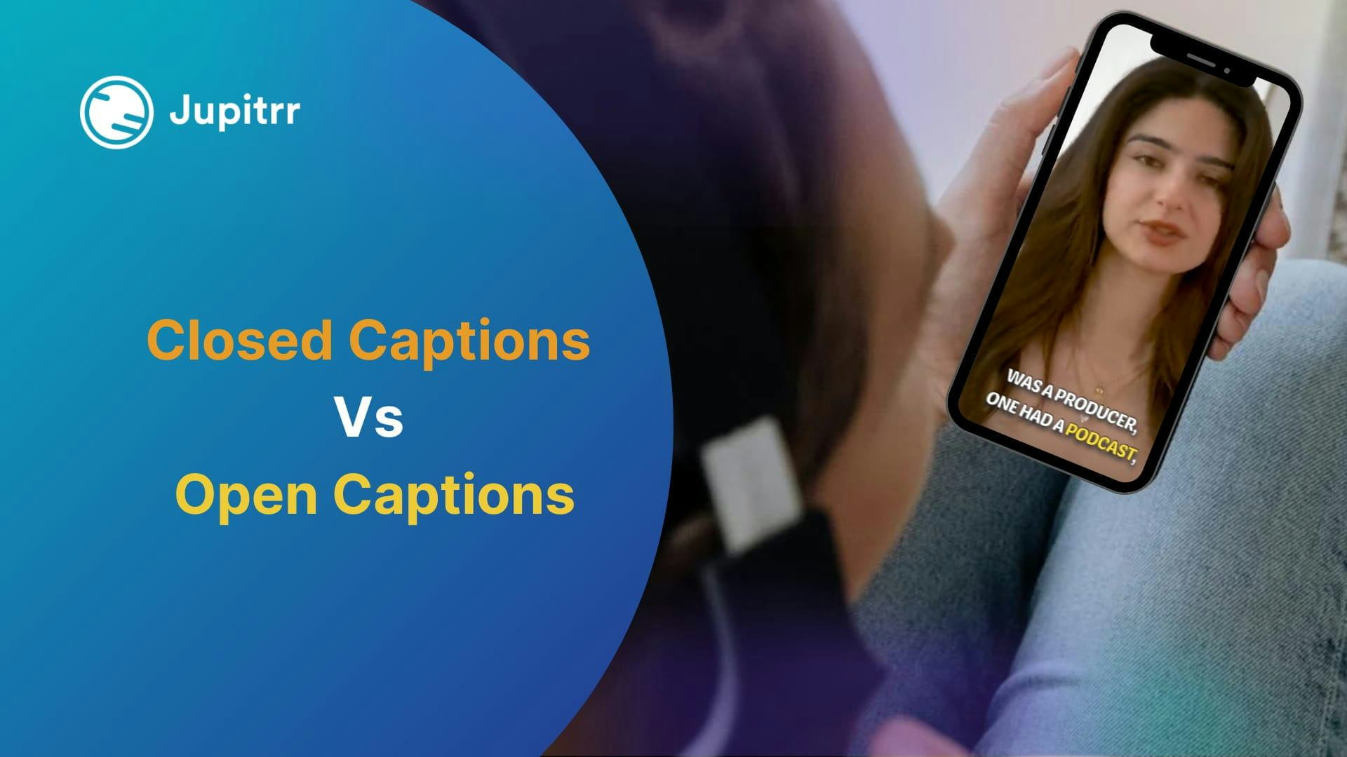 Closed Captions vs Open Captions - How are they different?